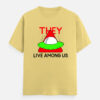 They Live Among Us Classic Crew T-Shirt | Unisex 180 GSM Cotton Graphic Tee  | Multicolor