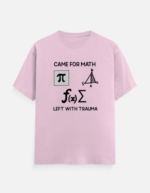 Came for Math, Left with Trauma Classic Crew T-Shirt | Unisex 100% Cotton 180 GSM