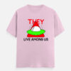 They Live Among Us Classic Crew T-Shirt | Unisex 180 GSM Cotton Graphic Tee  | Multicolor