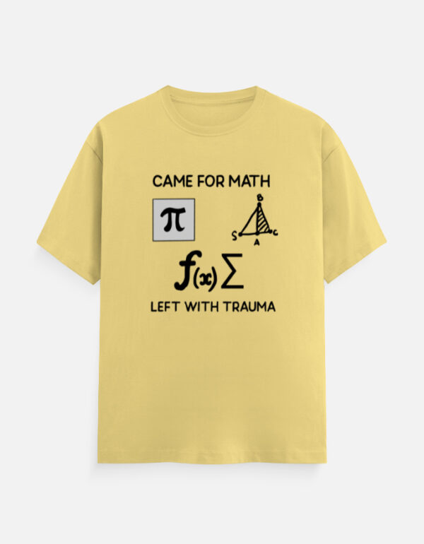Came for Math, Left with Trauma Classic Crew T-Shirt | Unisex 100% Cotton 180 GSM